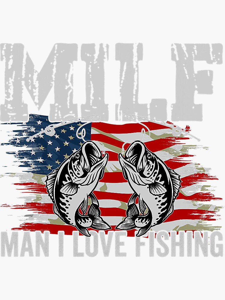 MILF Man I Love Fishing Sticker For Sale By YuaCha1 Redbubble