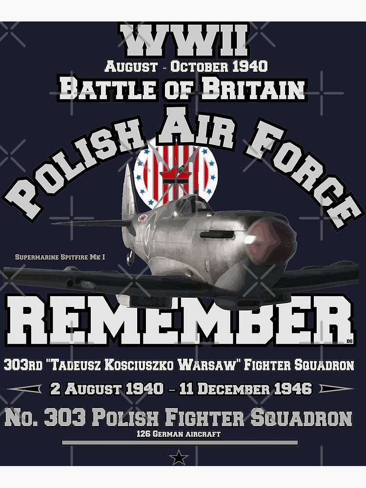 Remember Battle Of Britain Polish Air Force Squadron Poster By