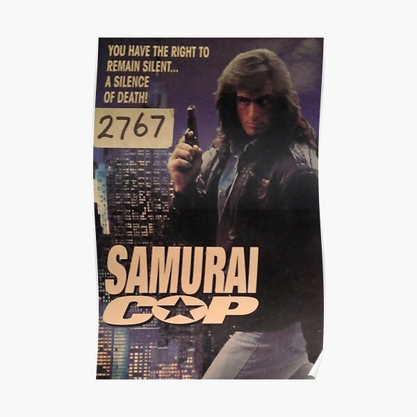 Samurai Cop Movie Poster Poster For Sale By MagnusSchneider Redbubble