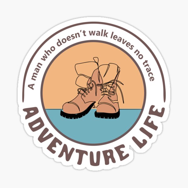 Long Live The Hikes Adventure Life Sticker For Sale By Raninou