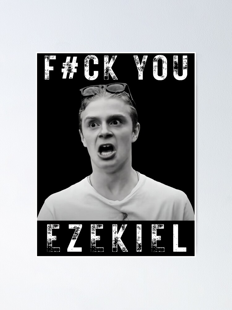 Fuck You Ezekiel Fuck You Tony Poster By Hollow Designs Redbubble