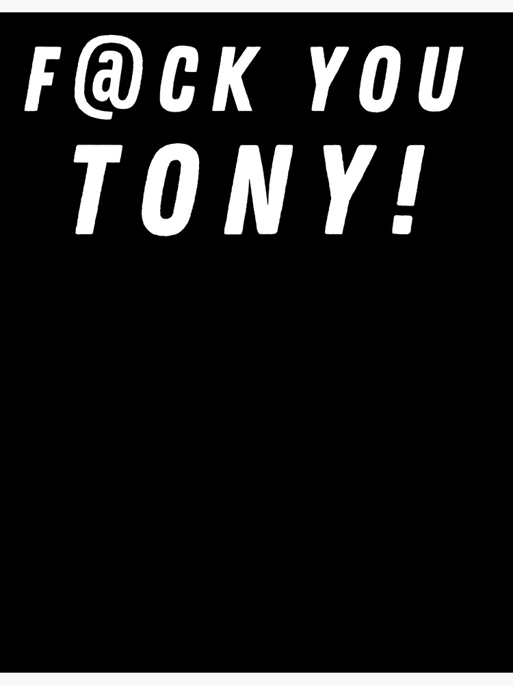 Fuck You Ezekiel Fuck You Tony Poster By Hollow Designs Redbubble