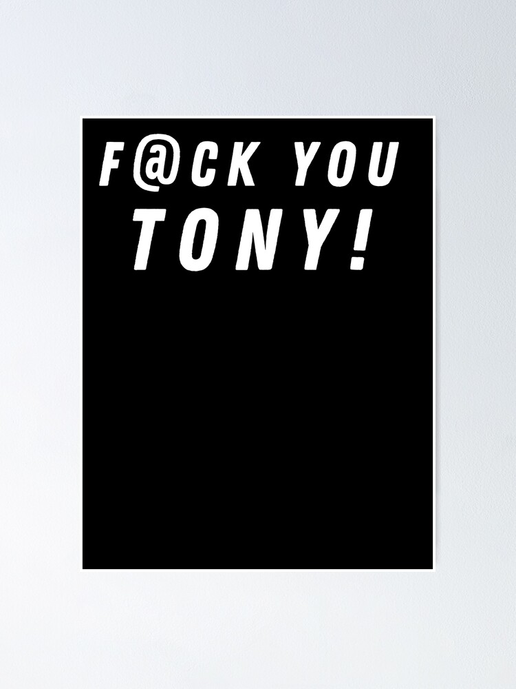 Fuck You Ezekiel Fuck You Tony Poster By Hollow Designs Redbubble