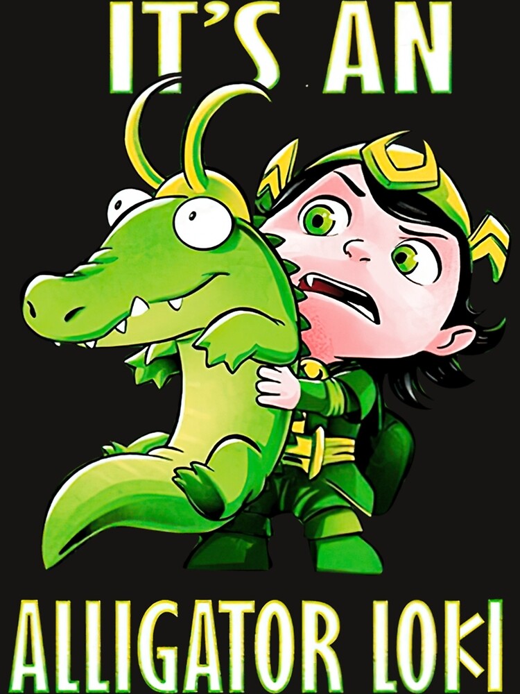 Its An Alligator Loki Sticker Copy Art Print For Sale By FelixHeumann