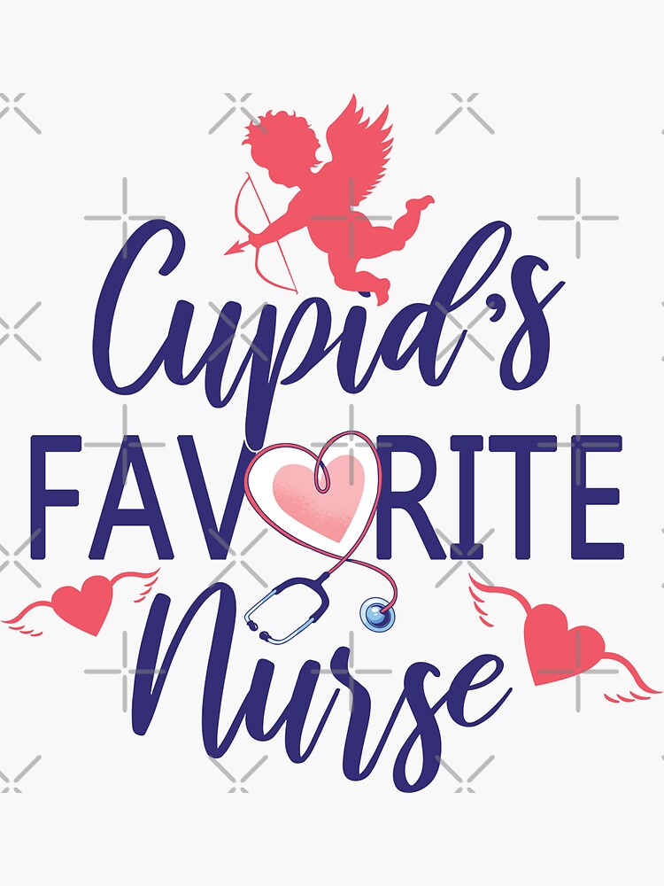 Cupids Favorite Nurse For Valentines Day Sticker For Sale By ARLAN