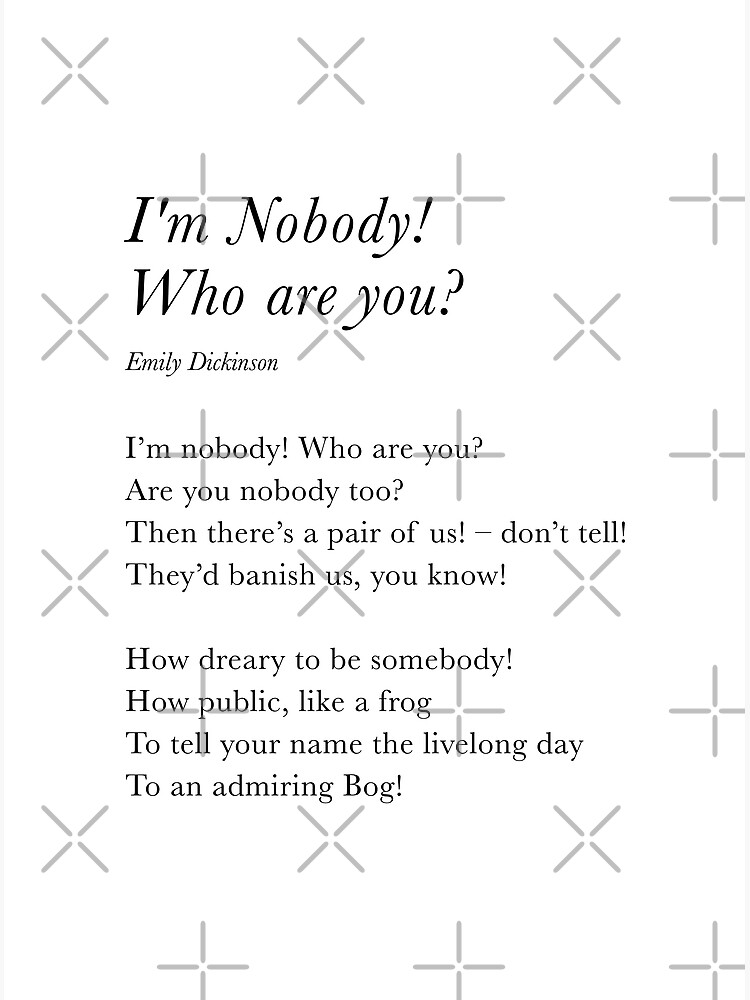 I Am Nobody By Emily Dickinson Poem Poster By Corbrand Redbubble