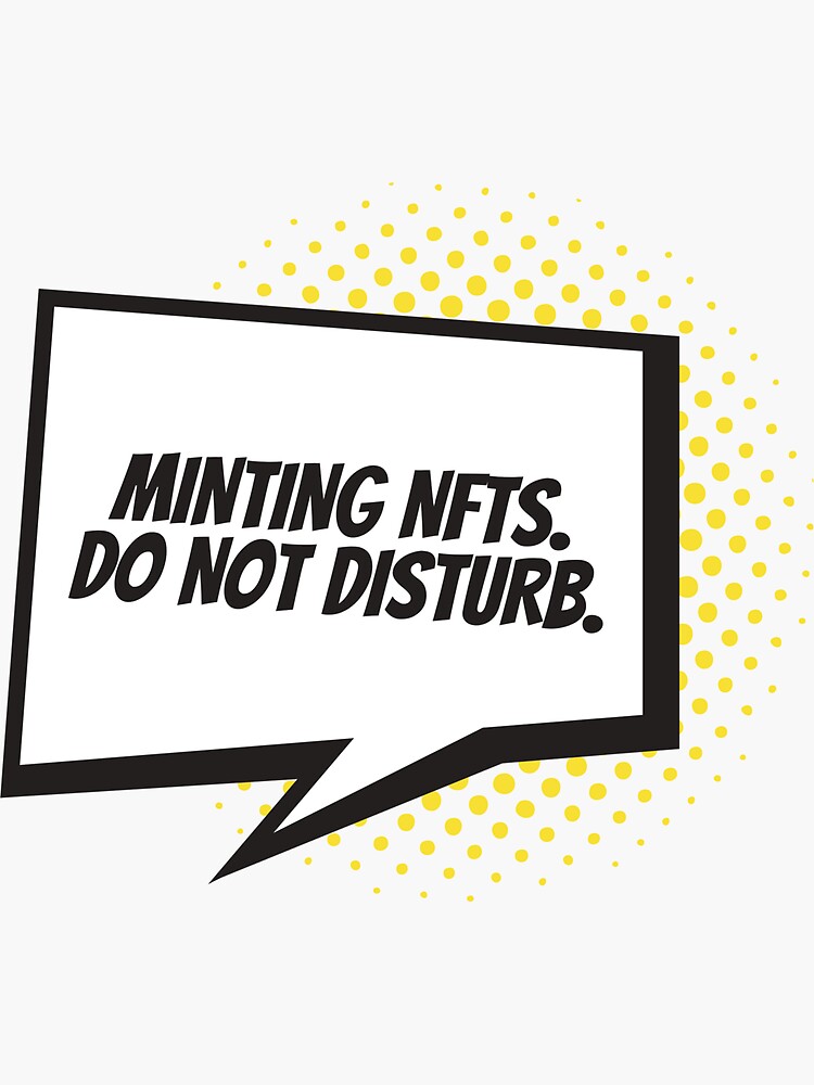 Minting Nfts Sticker For Sale By Staycurious Redbubble