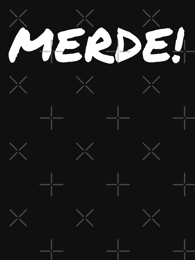 Merde Funny French Words T Shirt For Sale By Itsmeamour Redbubble