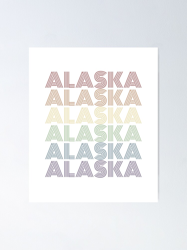 Retro Alaska Gay Pride Lgbt Us State Poster By Moxiedesignco Redbubble