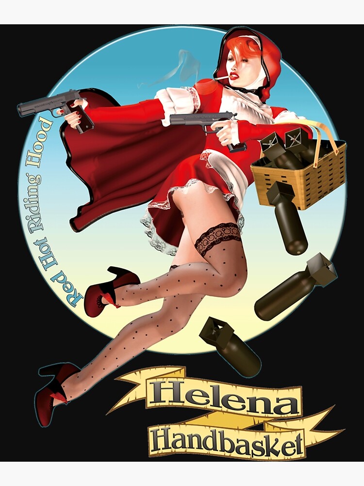 Helena Handbasket Red Hot Riding Hood Poster For Sale By KAthaliah