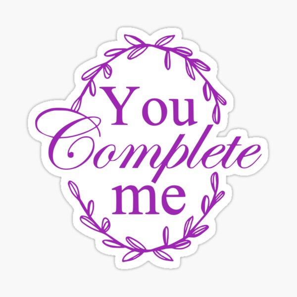 You Complete Me Sticker For Sale By ExoticAsia Redbubble