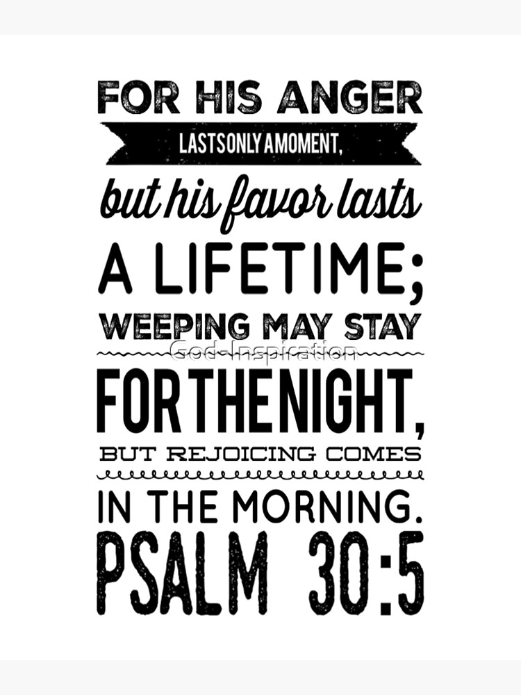 God Inspiration Psalm For His Anger Is But For A Moment His