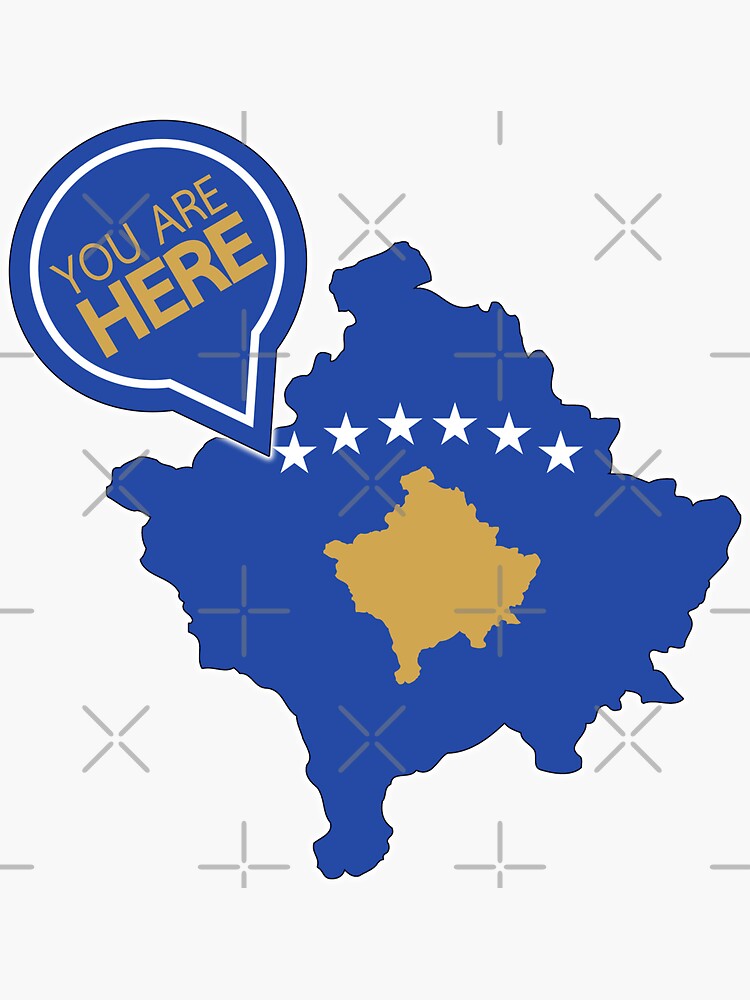 Kosovo You Are Here Sticker For Sale By Alessionastro Redbubble