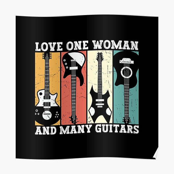 Love One Woman And Many Guitars Guitar Shirt Poster For Sale By