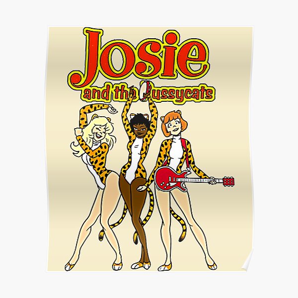 Josie And The Pussycat Poster For Sale By Vinanvivo Redbubble