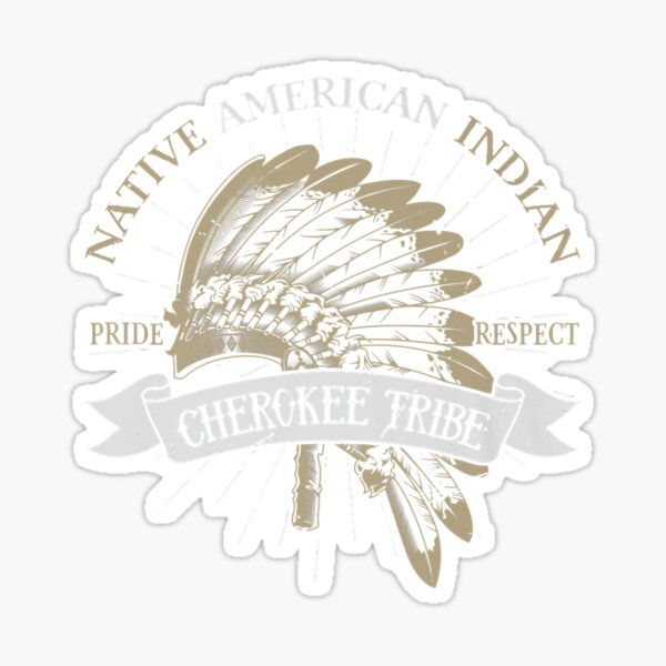 Cherokee Tribe Native American Indian Pride Respect Proud Premium