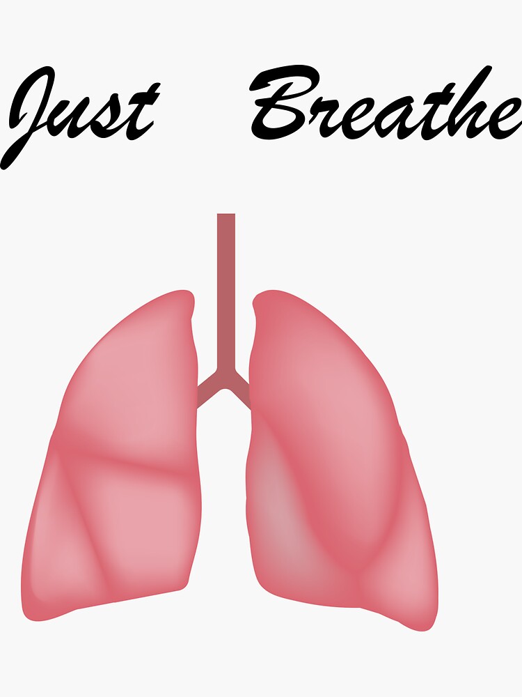 Just Breathe Lungs Sticker By Sciencefacts Redbubble