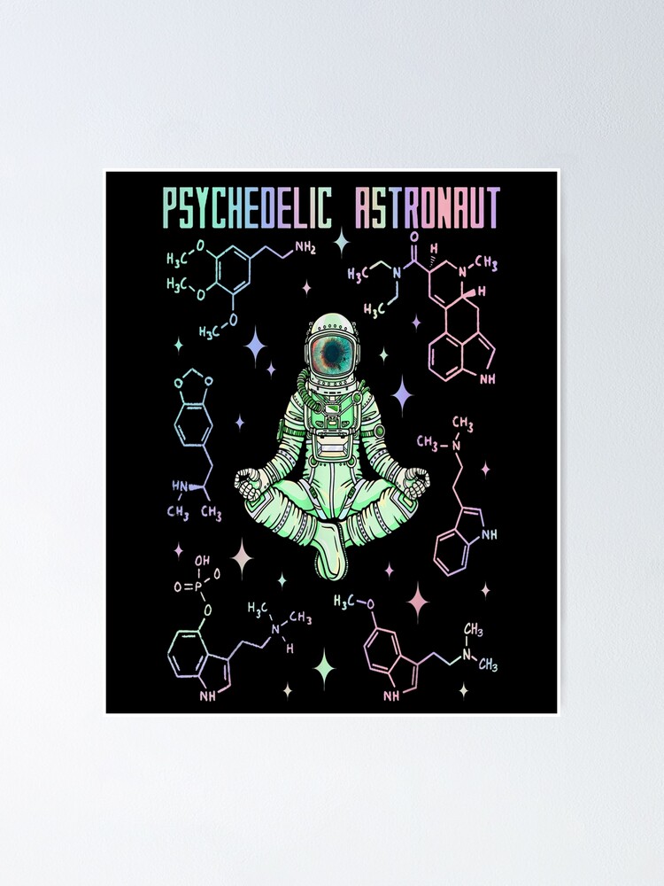 Psychedelic Space Astronaut Psychonaut Poster For Sale By Bornn