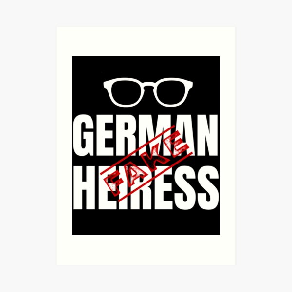 Fake German Heiress Funny Meme Art Print For Sale By Kdrescher