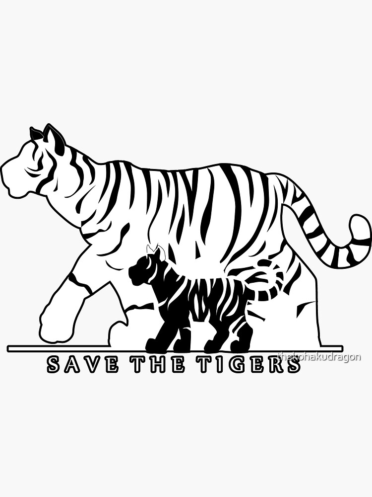 Save The Tigers Black Sticker By Thekohakudragon Redbubble