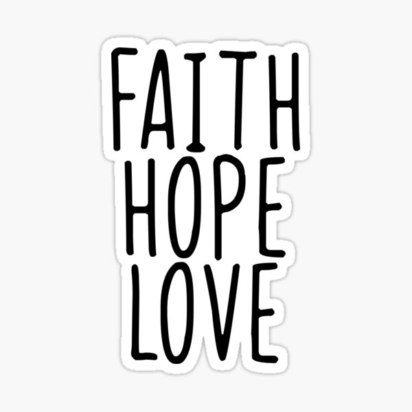 Faith Hope Love Sticker For Sale By Spoof Tastic Redbubble