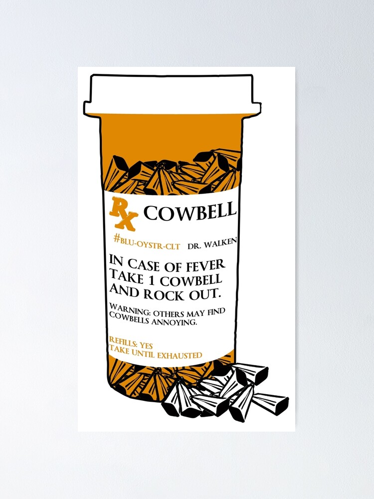 Prescription For Cowbell Outlined Poster For Sale By Baconninjas