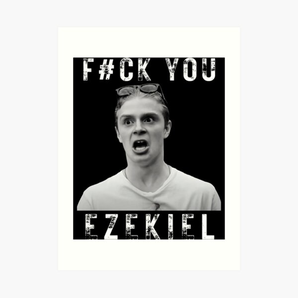 Fuck You Ezekiel Fuck You Tony Art Print By Theculturetees