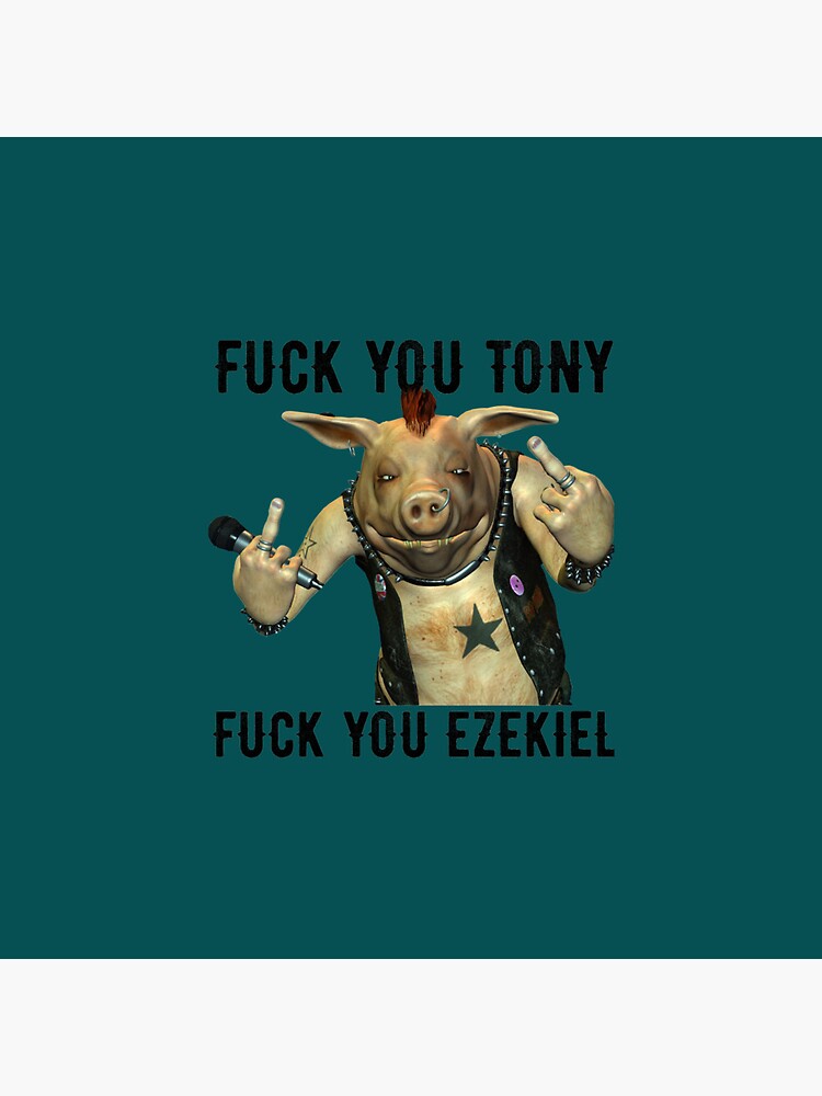 Fuck You Tony Fuck You Ezekiel Profanity Pig Profanity Rocks Rude Pig