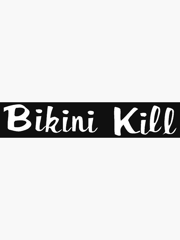 Trending Bikini Kill Logo Poster For Sale By Cbourrelt Redbubble