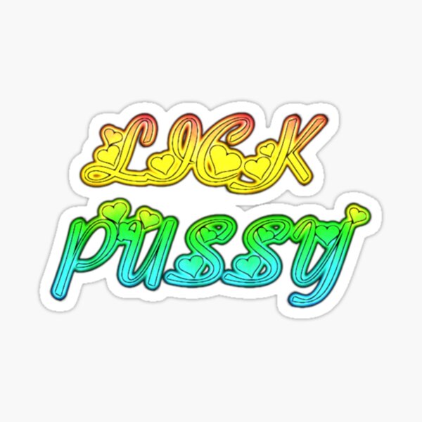 Lick Pussy Sticker For Sale By BluMankuma Redbubble