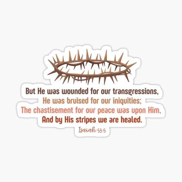 Isaiah By His Stripes We Are Healed Sticker By Christlike Js