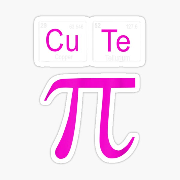 Cutie Pie Pi Day Cute Math Periodic Table Pun Gift Sticker For Sale