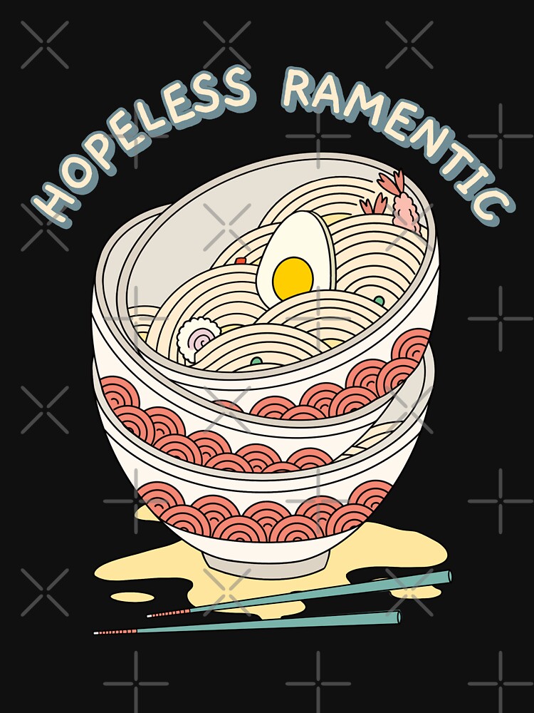 Hopeless Ramentic Food Pun Ramen Lover Funny T Shirt For Sale By