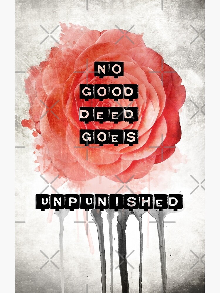 No Good Deed Goes Unpunished Poster By Wocado Redbubble