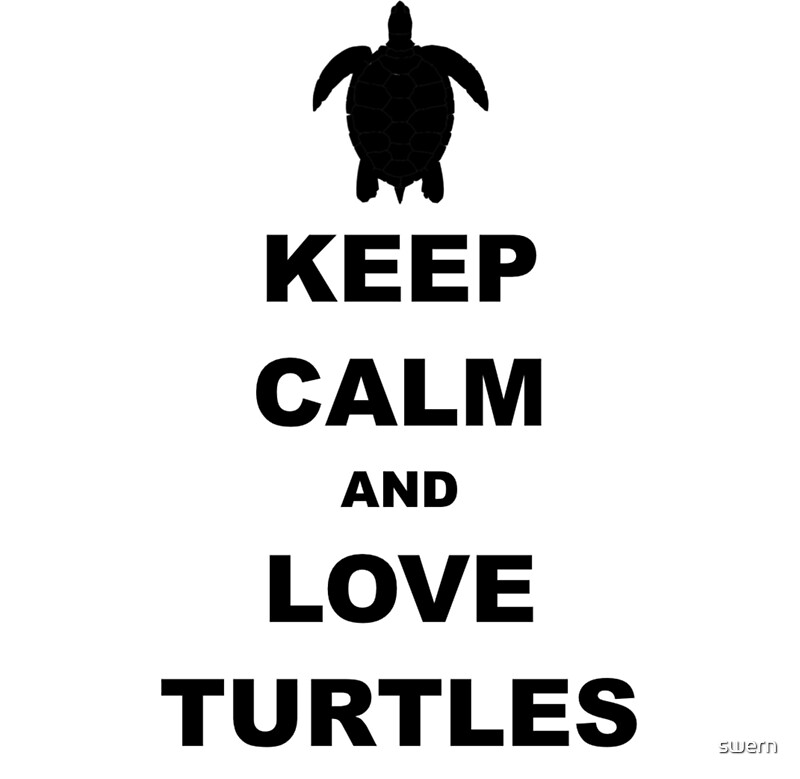 Keep Calm And Love Turtles Art Prints By Swern Redbubble
