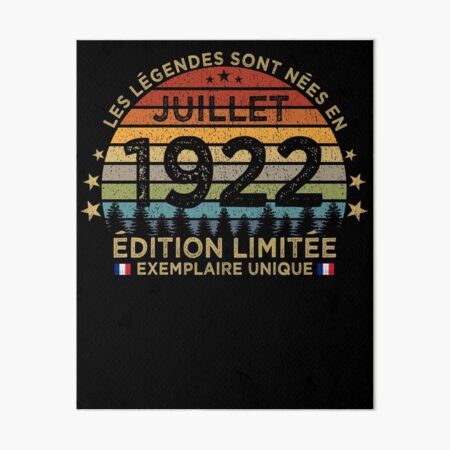 Anniversaire 100 Ans Les Legendes Sont Nees En Juillet 1922 Art Board