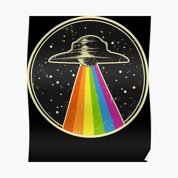 Queer UFO Rainbow UFO Alien Abduction Queer LGBT Gay Pride Poster By Hadiantjcudannn Redbubble