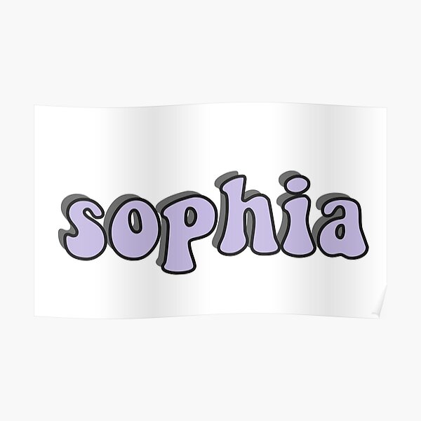 Sophia Custom Name Sticker Poster For Sale By Maddy9co Redbubble