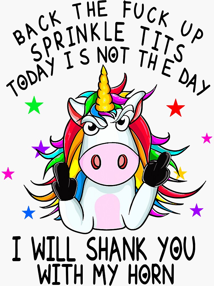 Back The Fuck Up Sprinkle Tits Today Is Not The Day Sticker By