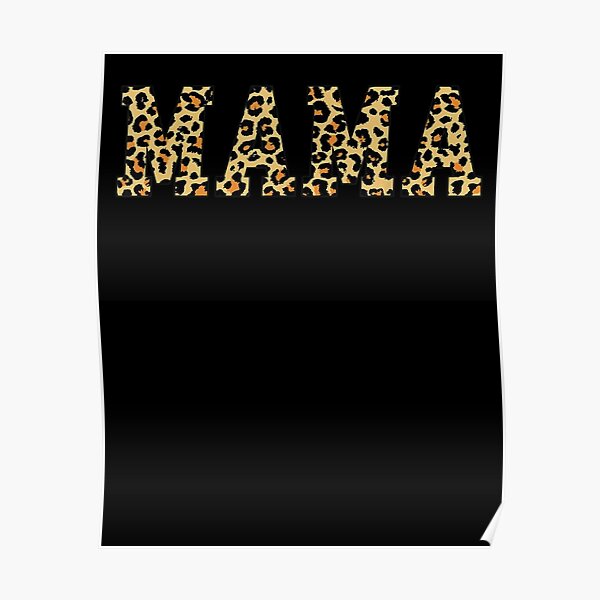 Simple Mama Leopard Mother S Day Mommy Mom Poster For Sale By