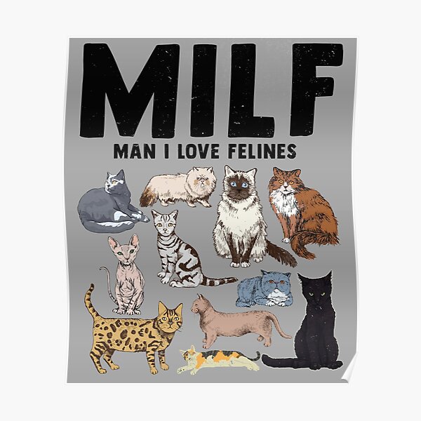 Milf Man I Love Felines Funny Cat Vintage Poster For Sale By