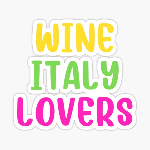 Wine Italy Lovers Italy Trip Vacation Souvenir I Love Italy