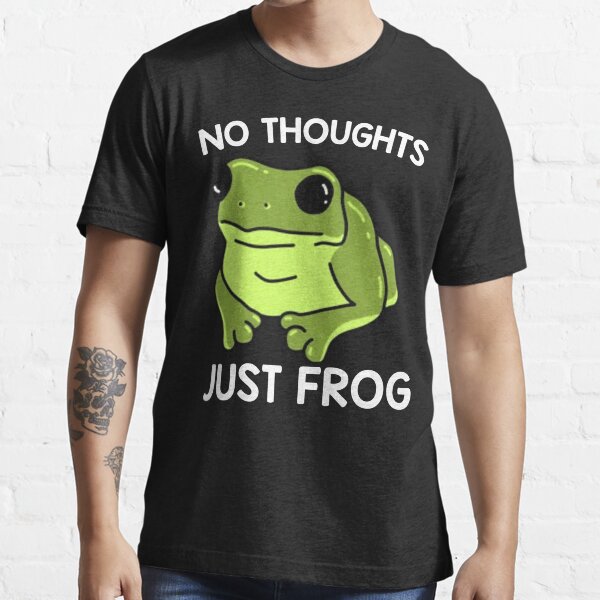 No Thoughts Just Frog Funny No Thoughts Just Frogs Frogs Milf Milf