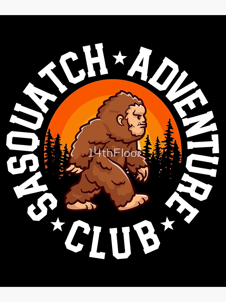 Sasquatch Adventure Team Retro Vintage Bigfoot Kawaii Poster For Sale