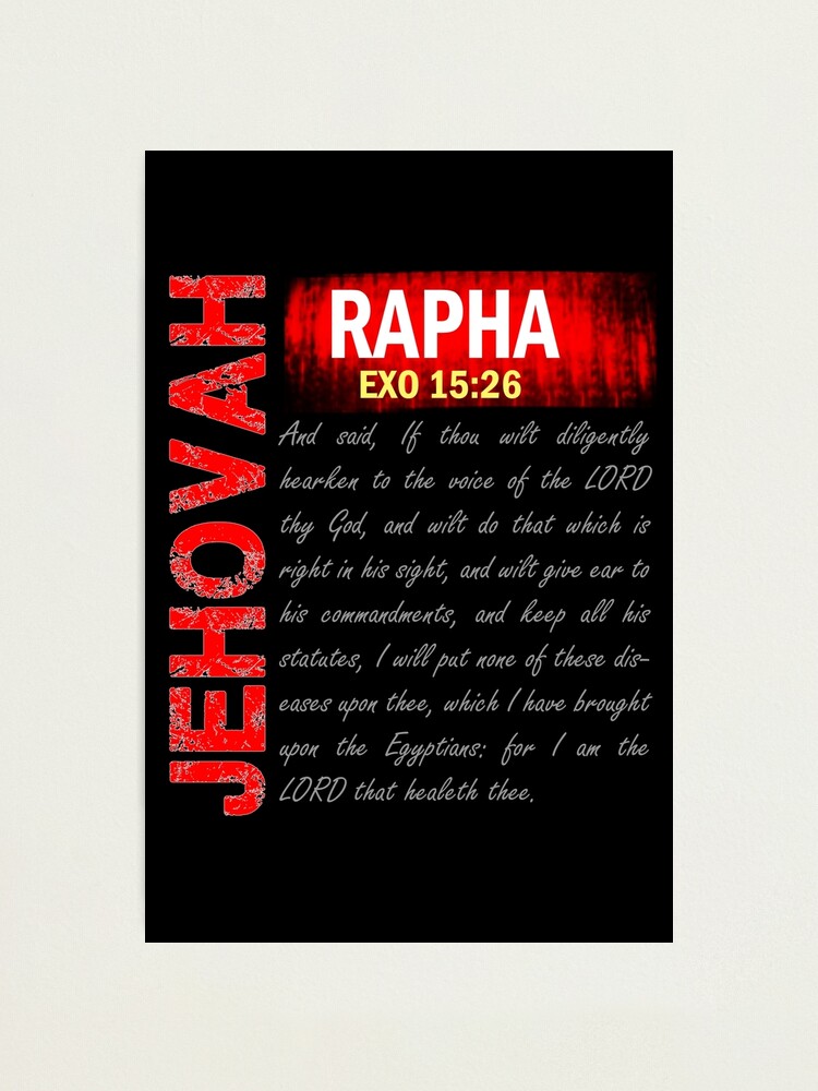 Jehovah Rapha The Lord Is My Healer Photographic Print By Pallow