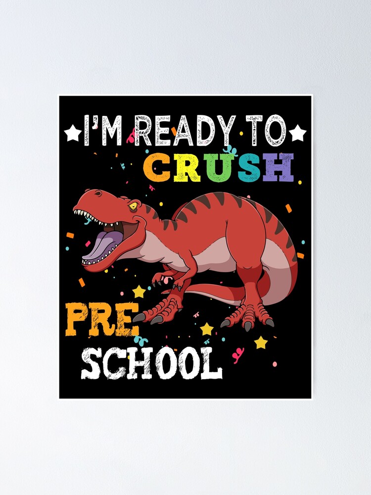 Póster Estoy listo para aplastar dinosaurios preescolares Regreso a la