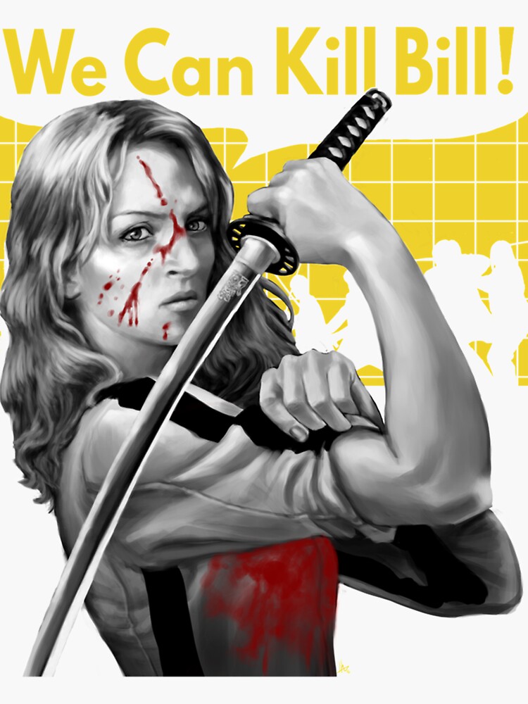 We Can Kill Bill Sticker By Grangehillcreat Redbubble