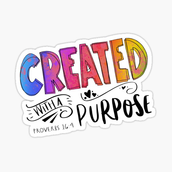 Created With A Purpose Proverbs 16 4 Spray Painted Sticker For Sale