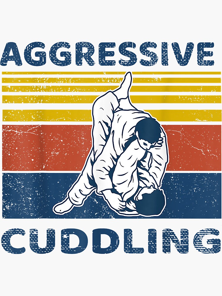 Jiu Jitsu S Aggressive Cuddling Vintage Bjj Mma Jujitsu Sticker