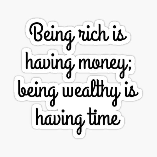 Being Rich Is Having Money Sticker By Rm Redbubble